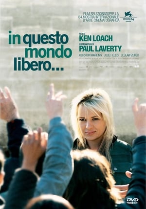 In questo mondo libero... - It's a Free World... (2007)