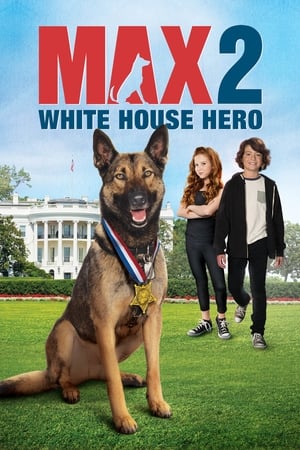 Max 2: Erou la Casa Albă - Max 2: White House Hero (2017)