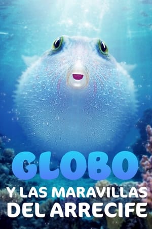 Globo y las maravillas del arrecife - Puff: Wonders of the Reef (2021)