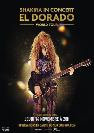 Shakira In Concert - El Dorado World Tour - Shakira In Concert: El Dorado World Tour (2019)