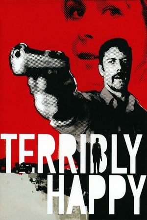 Terriblement heureux - Terribly Happy (2008)