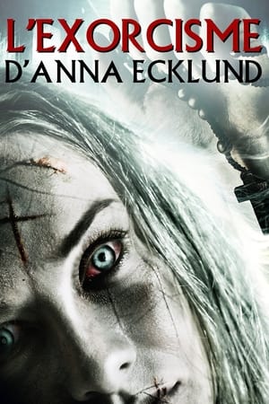 L'Exorcisme d'Anna Ecklund - The Exorcism of Anna Ecklund (2016)