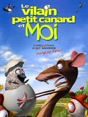 Le vilain petit canard et moi - The Ugly Duckling and Me! (2006)