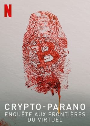 Crypto-parano : Enquête aux frontières du virtuel - Trust No One: The Hunt for the Crypto King (2022)