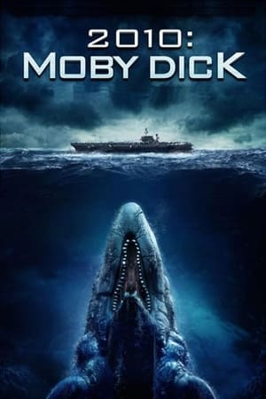 2010 : Moby Dick - 2010: Moby Dick (2010)