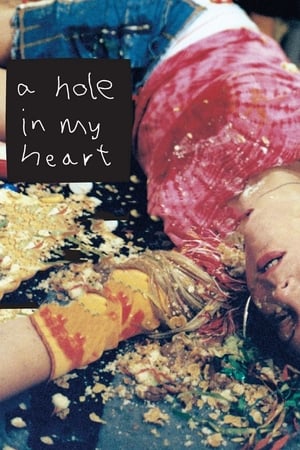 A Hole in my Heart (2005)