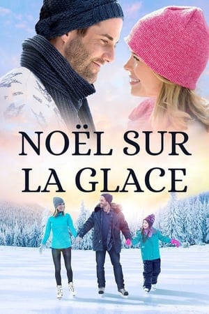 Noël sur la glace - A Snow Capped Christmas (2016)