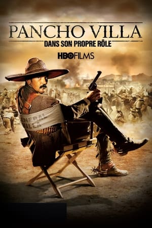 Pancho Villa dans son propre rôle - And Starring Pancho Villa as Himself (2003)