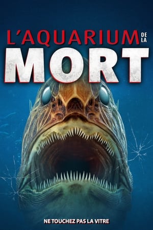 L'Aquarium de la Mort - Aquarium of the Dead (2021)