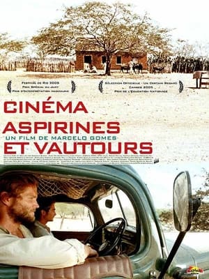 Cinéma, Aspirine et Vautours - Cinema, Aspirins and Vultures (2005)