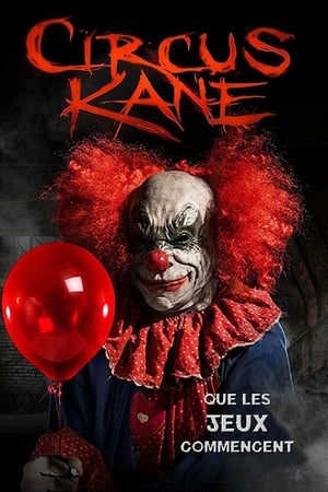 The Circus Games - Circus Kane (2017)