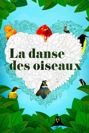 La danse des oiseaux - Dancing with the Birds (2019)