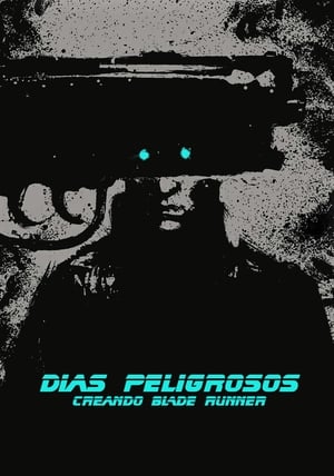 Días peligrosos: Creando Blade Runner - Dangerous Days: Making 'Blade Runner' (2007)