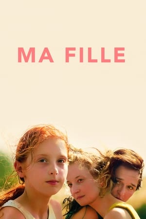 Ma fille - Daughter of Mine (2018)