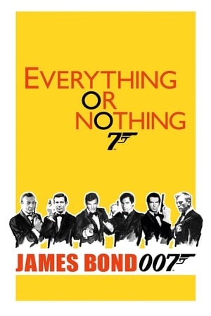 Everything or Nothing : l'histoire secrète de James Bond - Everything or Nothing (2012)