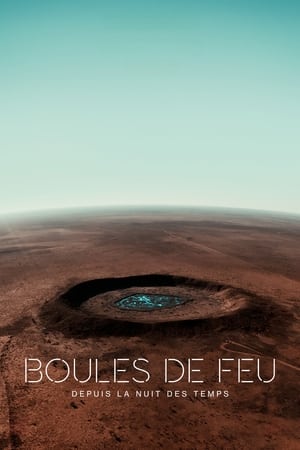 Astres de feu : visiteurs du Cosmos - Fireball: Visitors from Darker Worlds (2020)
