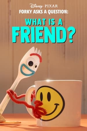 Fourchette se pose des questions : c’est quoi un copain ? - Forky Asks a Question: What Is a Friend? (2019)