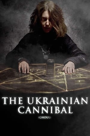 The Ukrainian Cannibal - Ghoul (2015)