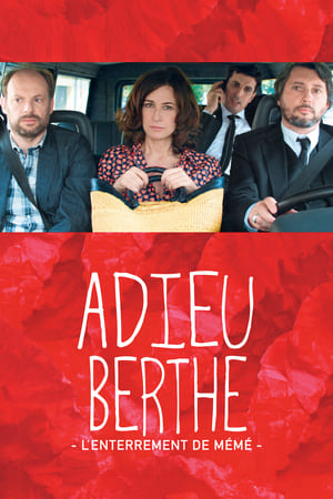 Adieu Berthe - Adieu Berthe ou l'enterrement de mémé (2012)