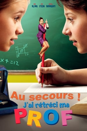 Au secours ! J'ai rétréci ma prof - Help, I Shrunk My Teacher (2015)