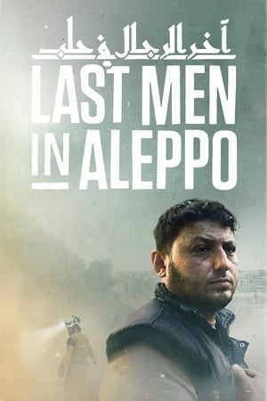 Los últimos hombres en Aleppo - Last Men in Aleppo (2017)