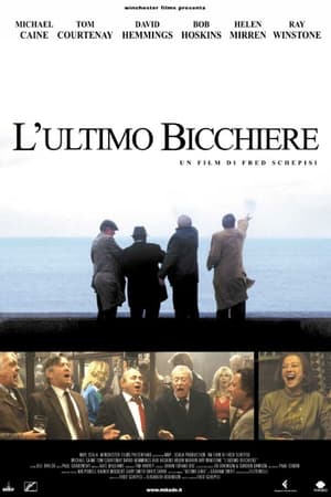 L'ultimo bicchiere - Last Orders (2001)