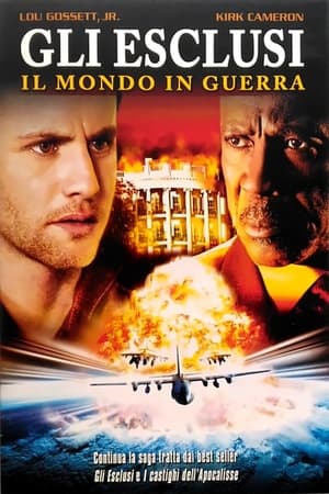 Gli esclusi - Il mondo in guerra - Left Behind: World at War (2005)
