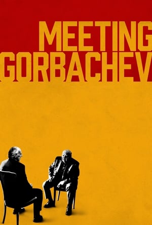 Rendez-vous avec Mikhaïl Gorbatchev - Meeting Gorbachev (2019)