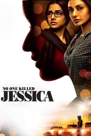 Nimeni nu a omorât-o pe Jessica - No One Killed Jessica (2011)