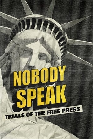 Le procès d’une presse libre - Nobody Speak: Trials of the Free Press (2017)