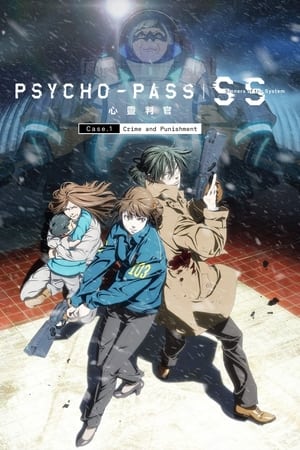 Psycho-Pass : Sinners of the System - Case 1 - Crime et Châtiment - Psycho-Pass: Sinners of the System - Case.1 Crime and Punishment (2019)