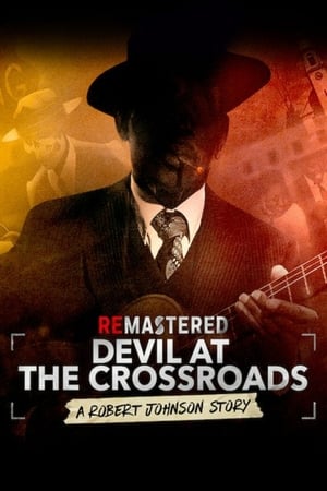 ReMastered : Devil at the Crossroads - La Story de Robert Johnson - ReMastered: Devil at the Crossroads (2019)