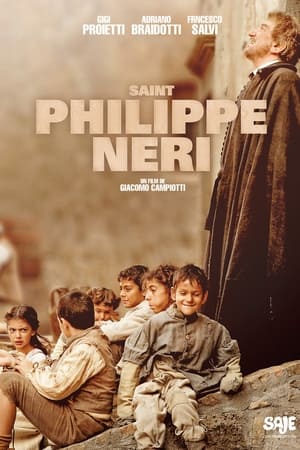 Saint Philippe Néri - Saint Philip Neri: I Prefer Heaven (2010)