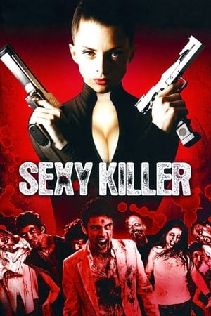 Sexy Killer - Sexy Killer: You'll Die for Her (2008)
