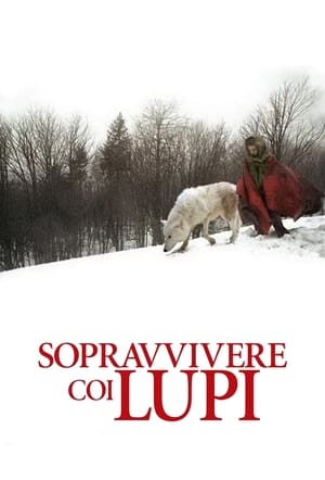 Sopravvivere coi lupi - Surviving with Wolves (2007)