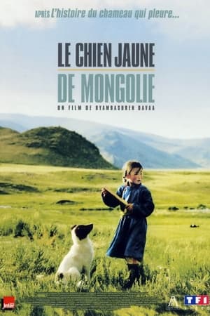 Le Chien jaune de Mongolie - The Cave of the Yellow Dog (2005)