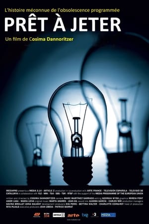 Prêt à jeter : L'histoire méconnue de l'obsolescence programmée - Prêt-à-jeter (2010)