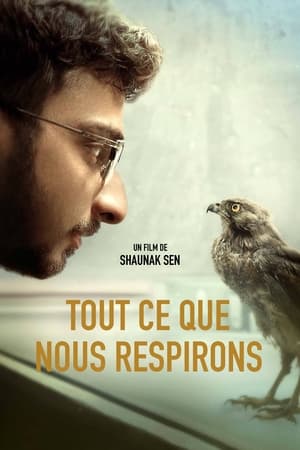Tout ce que nous respirons - All That Breathes (2022)