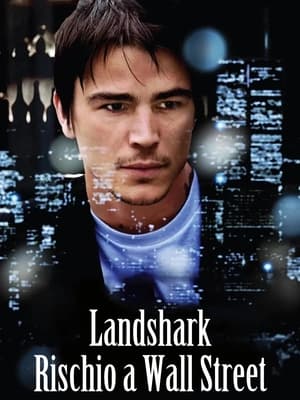 Land Shark - Rischio a Wall Street - August (2008)