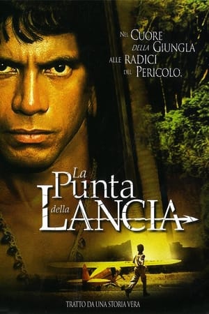 La punta della lancia - End of the Spear (2005)