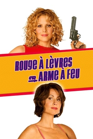 Rouge à lèvres et arme à feu - High Heels and Low Lifes (2001)