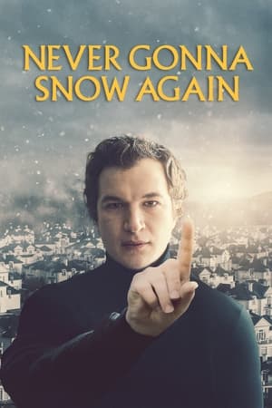 Never Gonna Snow Again (2021)