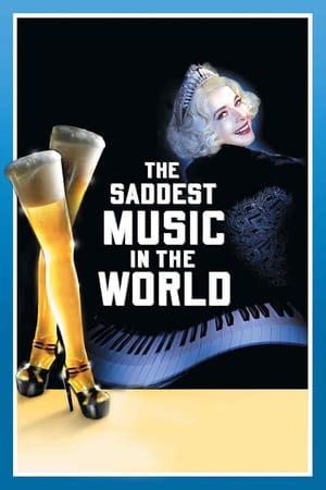 La musique la plus triste du monde - The Saddest Music in the World (2003)