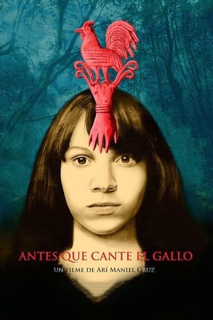 Antes que cante el gallo - Before the Rooster Crows (2016)