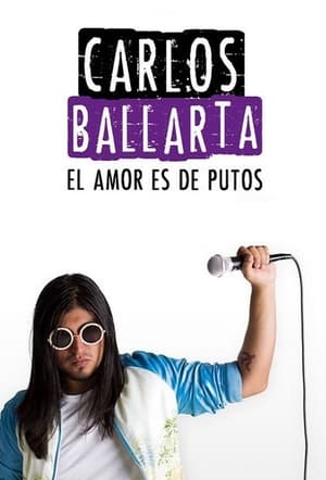 Carlos Ballarta: el amor es de putos (2016)