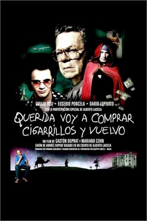 Darling, I Am Going Out for Cigarettes and I Will Be Right Back (2011)