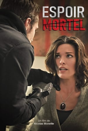 Espoir mortel - Deadly Hope (2012)
