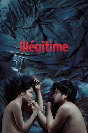 Illégitime - Illegitimate (2016)