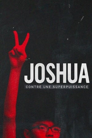 Joshua contre une superpuissance - Joshua: Teenager vs. Superpower (2017)