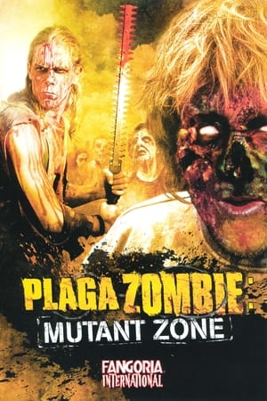 Plaga zombie: Zona mutante - Plaga Zombie: Mutant Zone (2001)